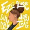 Ezii Like Sunday Morning - Ezinne Zara