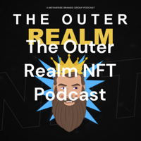 The Outer Realm NFT Podcast podcast