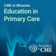 CME in Minutes: Education in Primary Care