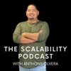 The Scalability Podcast with Anthony Olvera artwork