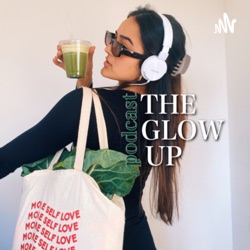 The Glow Up Podcast