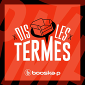 Dis Les Termes - Booska-P