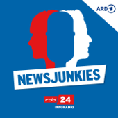 Newsjunkies – verstehen, was uns bewegt - rbb24 Inforadio