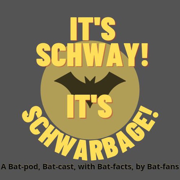It's Schway; It's Schwarbage