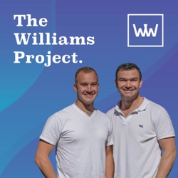 The Williams Project - Episode 55 - The Importance of Showing Up