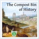 The Compost Bin of History