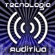 Episode 461: Tecnología Auditiva 461 //Noticias y Recomendación//