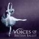 Voices of British Ballet