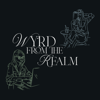 Wyrd from the Realm - Sarah and Avery