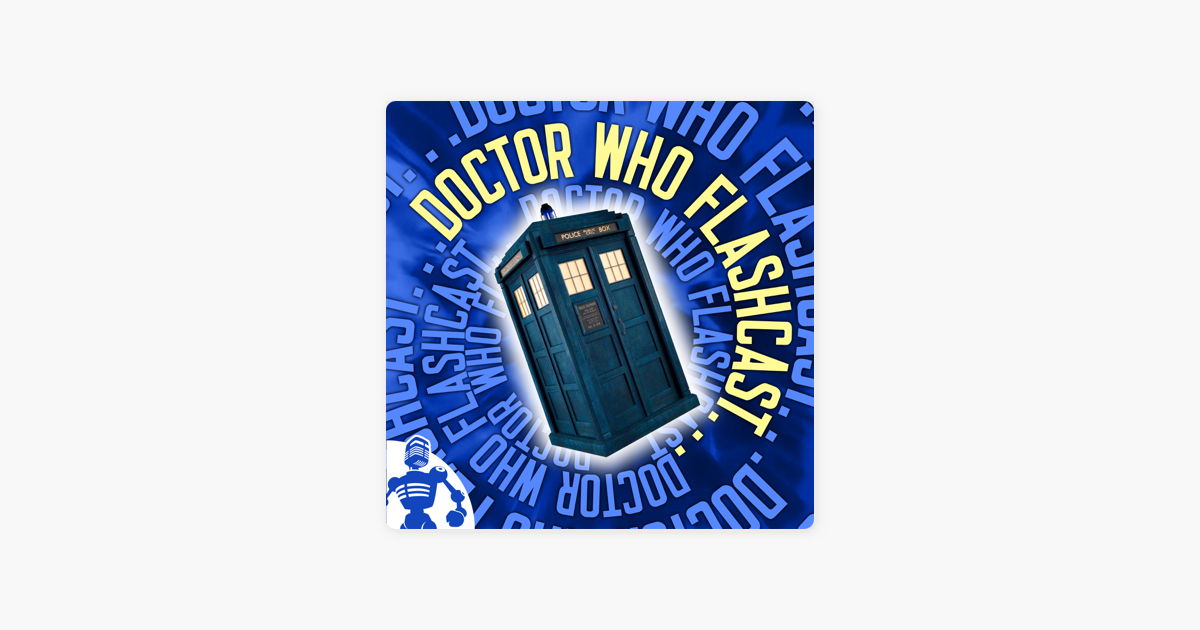 ‎Doctor Who Flashcast: "Survivors of the Flux" (S13E5) on Apple Podcasts