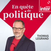 En quête de politique - France Inter