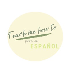 Teach me how to: pero en español