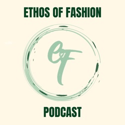 Ethos of Fashion with Annika Pederson Podcast Trailer