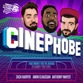 Cinephobe - Zach Harper, Amin Elhassan & Anthony Mayes