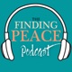 The Finding Peace Podcast