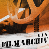 Ein Filmarchiv podcast