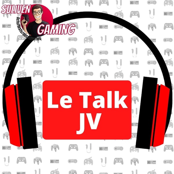Le Talk JV de Suliven Gaming
