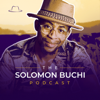 The Solomon Buchi Podcast - Solomon Buchi