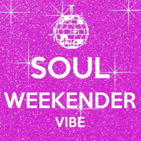 SOUL WEEKENDER VIBE podcast