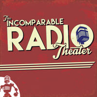 The Incomparable Radio Theater podcast