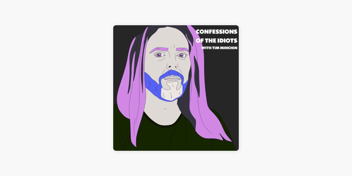Confessions: Tim on Apple Podcasts