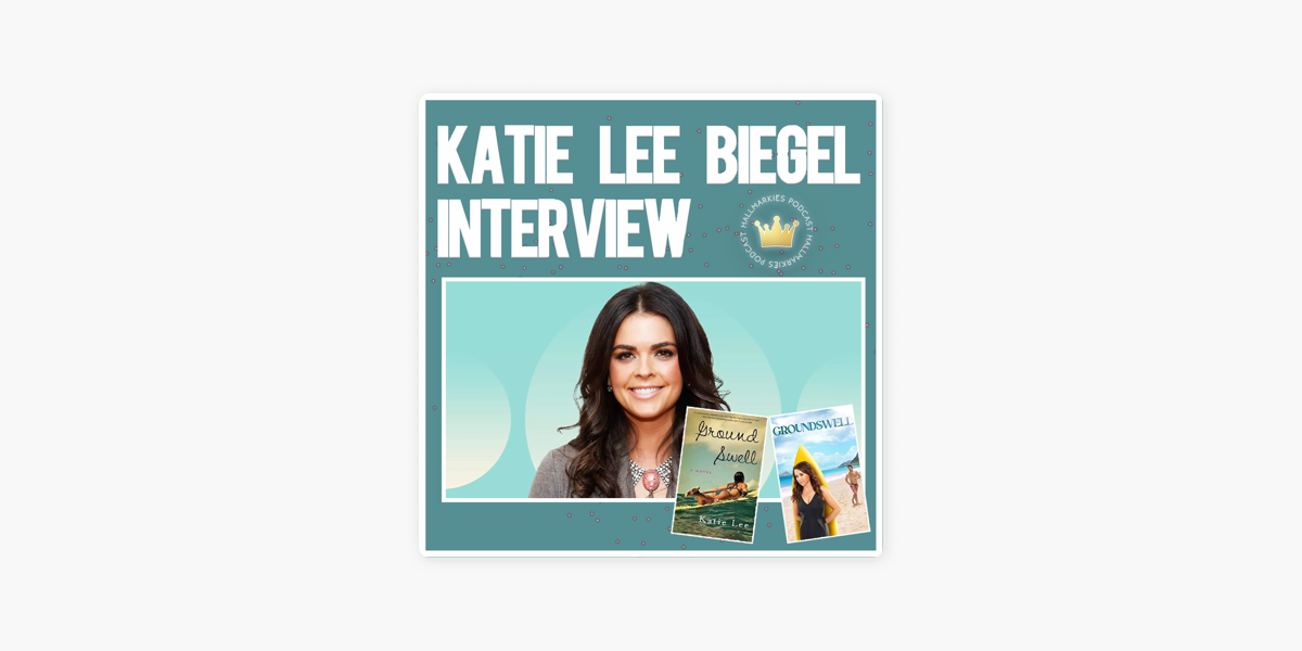 Hallmarkies Podcast: Food Network Star & Author KATIE LEE BIEGEL Interview  (#Groundswell) on Apple Podcasts