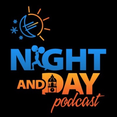 Night and Day Podcast Night and Day Podcast