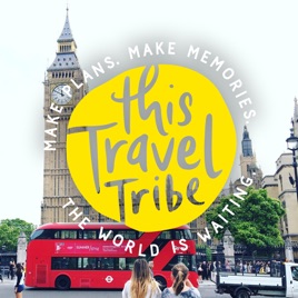 This Travel Tribe Simple Ways To Have The Best Time In