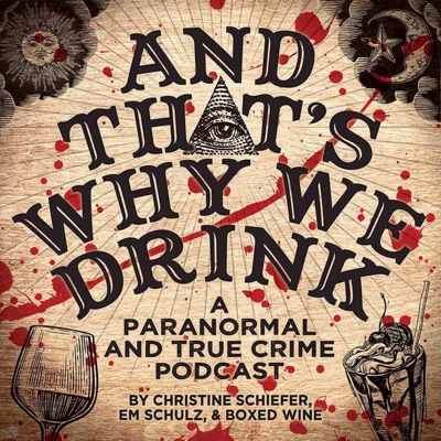 And That's Why We Drink And That's Why We Drink