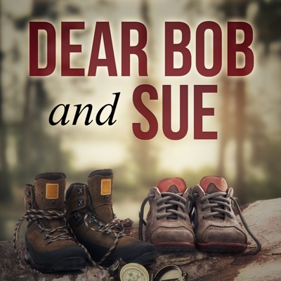 Dear Bob and Sue: A National Parks Podcast Dear Bob and Sue: A National Parks Podcast