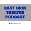 Cast Iron Theatre Podcast artwork