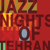 Jazz Nights of Tehran - JAZZNOT podcast