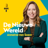 De Nieuwe Wereld | BNR - BNR Nieuwsradio
