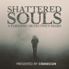 CrimeCon Presents: Shattered Souls