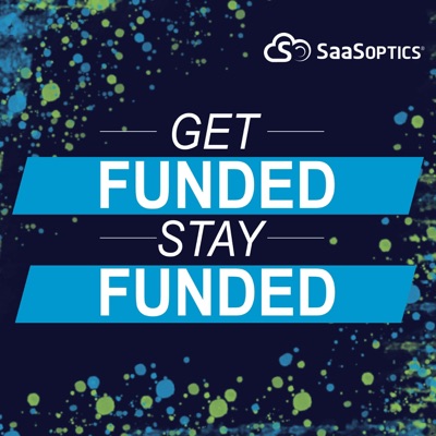 Get Funded, Stay Funded Get Funded, Stay Funded