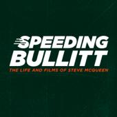 Speeding Bullitt: The Life and Films of Steve McQueen - Kelsy Norman