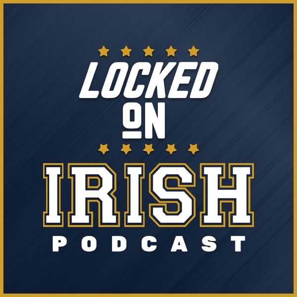 Locked On Irish - Daily Podcast On Notre Dame Fighting Irish Football & Basketball logo