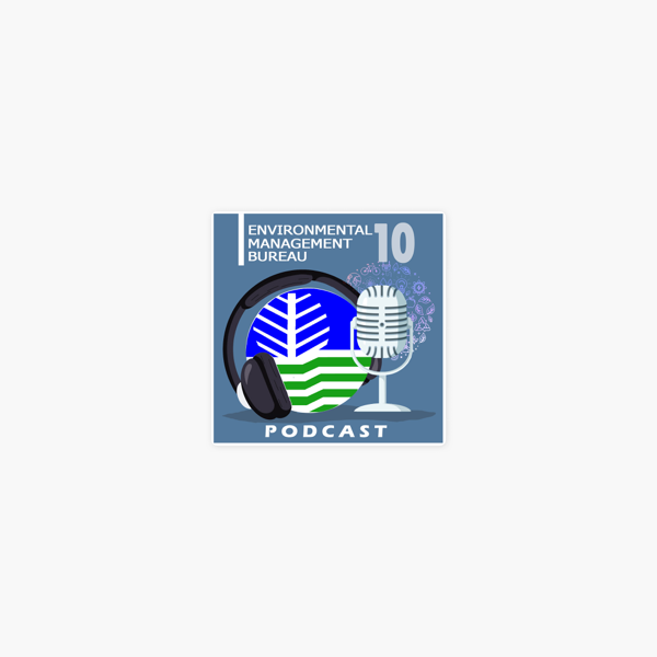 Environmental Management Bureau 10 Podcast On Apple Podcasts