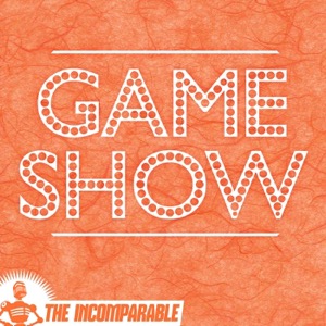 Game Show! from The Incomparable