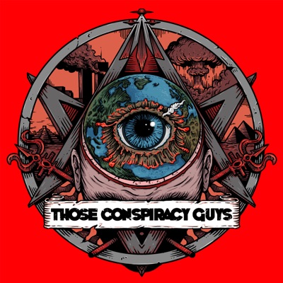 Those Conspiracy Guys Those Conspiracy Guys