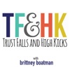 Trust Falls and High Kicks Podcast artwork