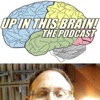 Up In This Brain! Podcast artwork
