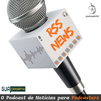 RSS News I O Podcast de Notícias para Podcasters RSS News I O Podcast de Notícias para Podcasters