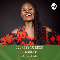 Journey to Eden with Jola Sotubo podcast