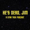 He's Dead, Jim: A Star Trek Podcast artwork