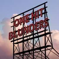 One Hit Blunders podcast