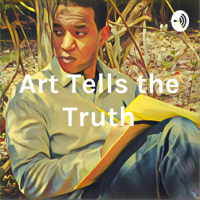 Art Tells the Truth podcast