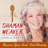 ShamanWeaver Shiela Baker Show artwork