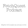 FetchQuest Podcast artwork