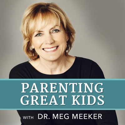 Parenting Great Kids with Dr. Meg Meeker Parenting Great Kids with Dr. Meg Meeker